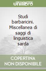 Studi barbaricini. Miscellanea di saggi di linguistica sarda