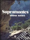 Supramontes. Ultima natura libro di Aste Elio