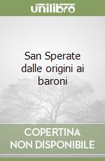 San Sperate dalle origini ai baroni