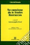 Cancione de is frades barraccas (Sa) libro di Liori A. (cur.)