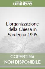 L'organizzazione della Chiesa in Sardegna 1995 libro