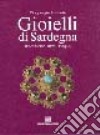 Gioielli di Sardegna libro di Gometz Piergiorgio