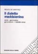 Il dialetto maddalenino. Storia, grammatica, genovesismi. Il dialetto corso