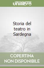 Storia del teatro in Sardegna libro