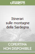 Itinerari sulle montagne della Sardegna libro