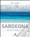 Sardegna. Tutti i colori della luce libro di Roiter Fulvio Agostini G. (cur.)