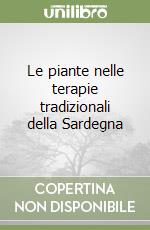 Le piante nelle terapie tradizionali della Sardegna