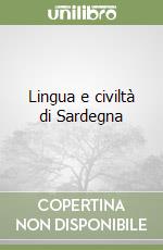 Lingua e civiltà di Sardegna libro