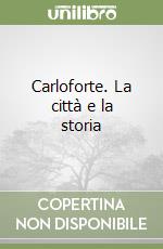 Carloforte. La città e la storia libro