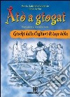 Aiò a giogai. Giochi della Cagliari di una volta libro