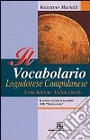 Il vocabolario logudorese campidanese. Sardo italiano-italiano sardo libro
