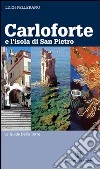 Carloforte e l'isola di San Pietro libro di Pellerano Luigi