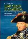 Lord Nelson e la Sardegna. Da La Maddalena a Capo Trafalgar: vittoria e morte libro di Artizzu Lucio