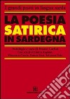 La poesia satirica in Sardegna. Ediz. italiana e sarda libro di Carlini F. (cur.)