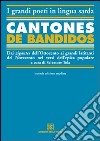 Cantones de bandidos libro di Tola S. (cur.)