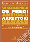 Sa scomuniga de predi Antiogu arrettori de Masuddas libro di Satta A. (cur.)