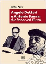 Angelo Dettori e Antonio Sanna. Due bonorvesi illustri libro