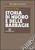 Storia di Nuoro e delle Barbagie libro