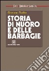 Storia di Nuoro e delle Barbagie libro