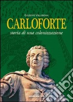 Carloforte. Storia di una colonizzazione libro