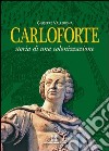 Carloforte. Storia di una colonizzazione libro di Vallebona Giuseppe