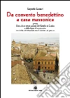 Da convento benedettino a casa massonica ovvero storia di un antico palazzo del Castello di Cagliari e della figura di un massone... libro di Lazzari Eugenio