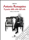 Antonio Romagnino. Il poeta della città del sole libro