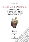 Shardana e Sardegna. I popoli del mare, gli alleati del Nordafrica e la fine dei Grandi Regni (XV-XII secolo a.C.) libro