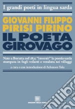 Il poeta girovago. Ediz. italiana e sarda libro