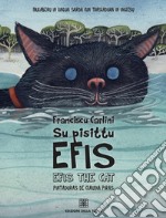 Su pisittu Efis. Efis the cat. Ediz. sarda e inglese libro