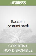 Raccolta costumi sardi libro