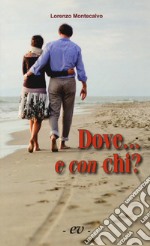 Dove... e con chi? Consigli ai promessi sposi libro