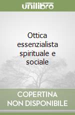 Ottica essenzialista spirituale e sociale