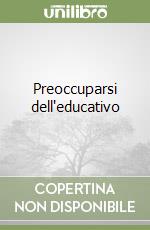 Preoccuparsi dell'educativo libro