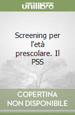 Screening per l'età prescolare. Il PSS libro