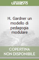 H. Gardner un modello di pedagogia modulare