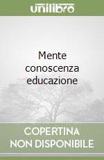 Mente conoscenza educazione libro