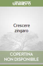 Crescere zingaro