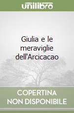 Giulia e le meraviglie dell'Arcicacao