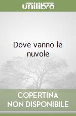 Dove vanno le nuvole libro