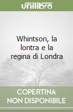 Whintson, la lontra e la regina di Londra libro