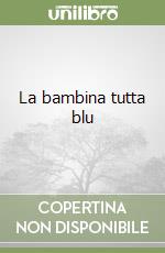 La bambina tutta blu