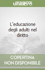 L'educazione degli adulti nel diritto libro