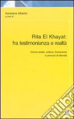 Rita El Khayat: fra testimonianza e realtà libro