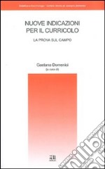 Nuove indicazioni per il curricolo. La prova sul campo libro