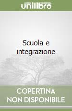 Scuola e integrazione libro