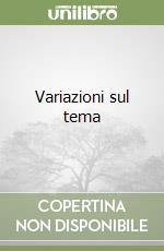 Variazioni sul tema libro