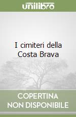 I cimiteri della Costa Brava