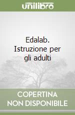 Edalab. Istruzione per gli adulti libro