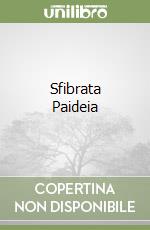 Sfibrata Paideia libro